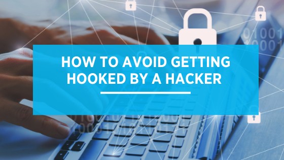 How to Avoid Getting Hooked by a Hacker