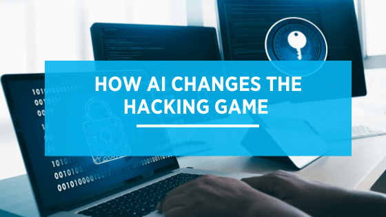 How AI Changes The Hacking Game