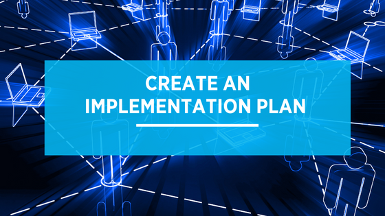 Create an Implementation Plan